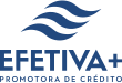 Efetiva+ Promotora de Crédito